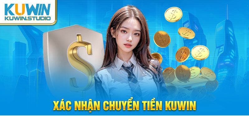 Xác nhận chuyển tiền Kuwin