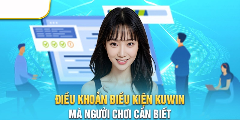 Mục tiêu thiết lập điều khoản và điều kiện Kuwin