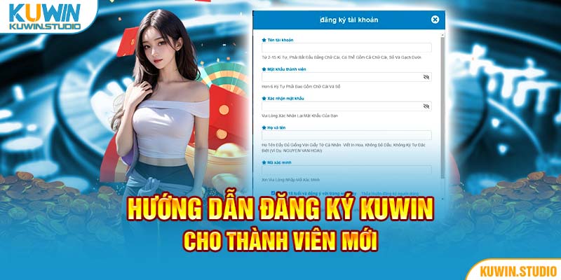 Hướng dẫn đăng ký Kuwin cho thành viên mới