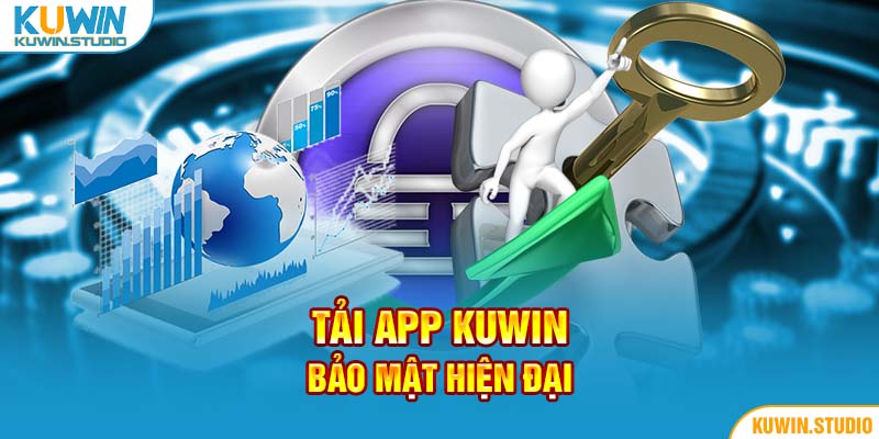 Tải app Kuwin bảo mật hiện đại