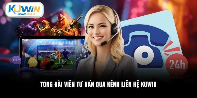 Tổng đài viên tư vấn qua kênh liên hệ Kuwin