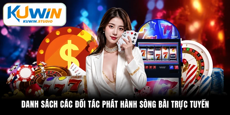 Danh sách các đối tác phát hành sòng bài trực tuyến