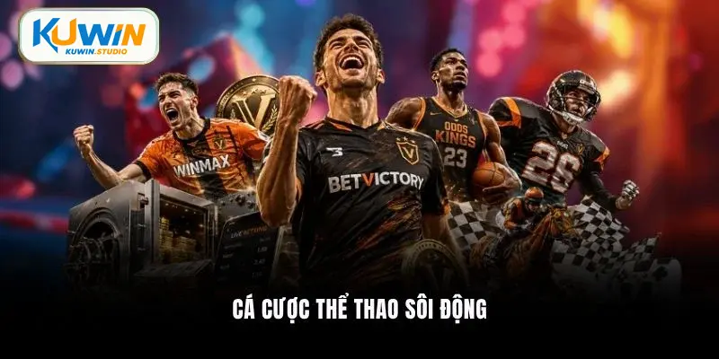 Cá cược thể thao sôi động