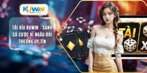Tài xỉu kuwin sảnh cá cược xí ngầu đổi thưởng uy tín