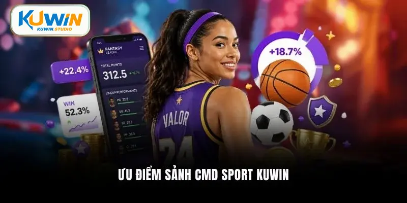 Ưu điểm sảnh CMD Sport Kuwin 